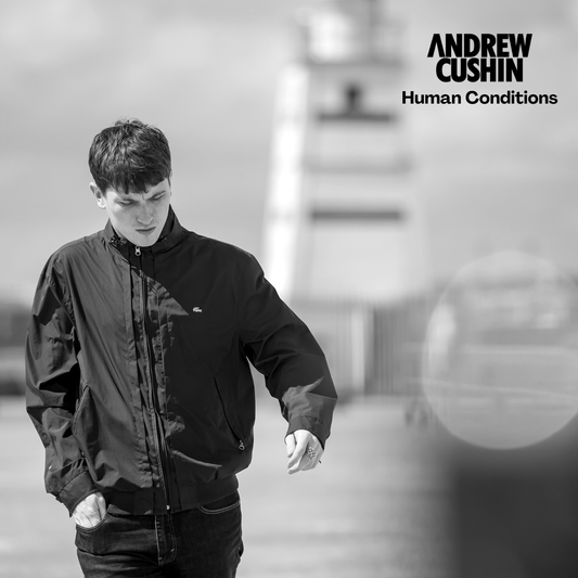 Andrew Cushin - Human Conditions EP [Vinyl] | PRE-ORDER